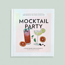 Load image into Gallery viewer, Mocktail Party: 75 Plant-Based, Non-Alcoholic Mocktail Recipes | Paige Tate & Co