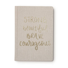Load image into Gallery viewer, Journal | Strong Beautiful Brave Courageous | Sweet Water Decor