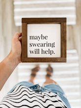 Load image into Gallery viewer, Maybe Swearing Will Help: Black | 7x7" | Lily and Sparrow