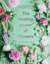 Load image into Gallery viewer, Union Square & Co. - Healing Power of Flowers by Claire Bowen