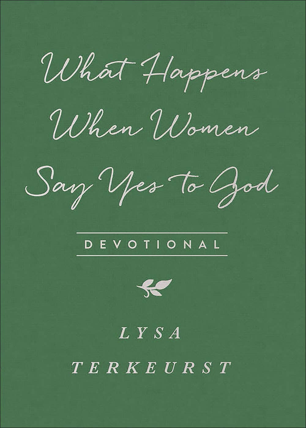 What Happens When Women Say Yes to God Devotional |Harvest House Publishers Gift & Specialty Books