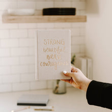 Load image into Gallery viewer, Journal | Strong Beautiful Brave Courageous | Sweet Water Decor
