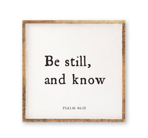 25 x 25" | Be Still, And Know