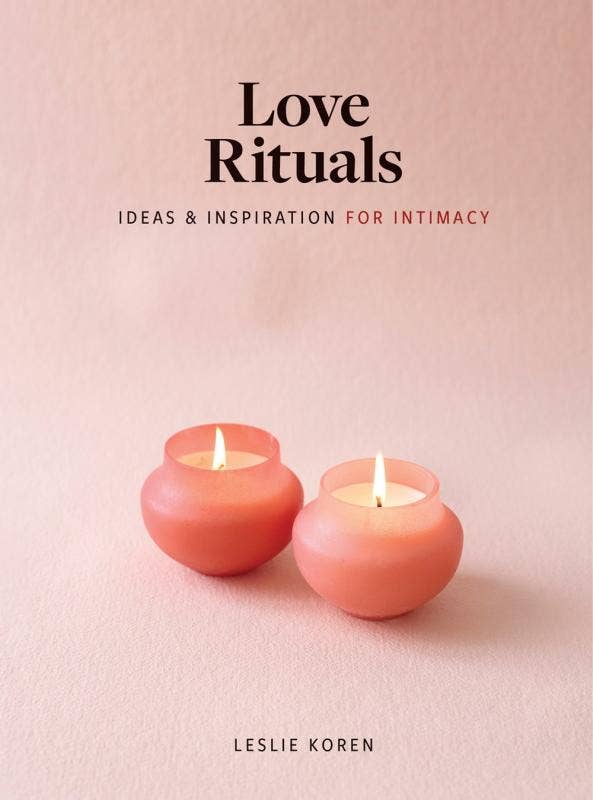 Love Rituals: Ideas and Inspiration for Intimacy | Microcosm Publishing & Distribution -