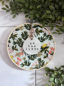 Handmade Hoosier | Be the light | Hoop w/ Rifle Paper Citrus Floral Fabric + Circle Ornament