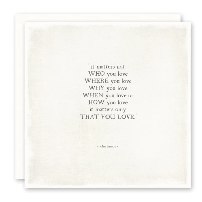 Susan Case Designs - John Lennon Quote - It Matters Card