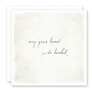 Susan Case Designs - May Your Heart Be Healed Card - Sympathy Card