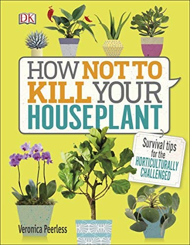 How Not to Kill Your Houseplant: Survival Tips | Microcosm Publishing & Distribution